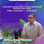 Kunjungan Kepala Dinas Pendidikan Provinsi Jawa Timur Bapak Aries Agung Paewai di SMA Negeri 1 Grogol